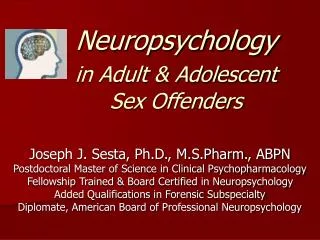 Neuropsychology in Adult &amp; Adolescent 	Sex Offenders