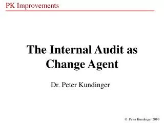 The Internal Audit as Change Agent