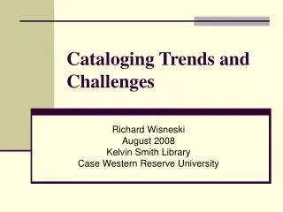 Cataloging Trends and Challenges