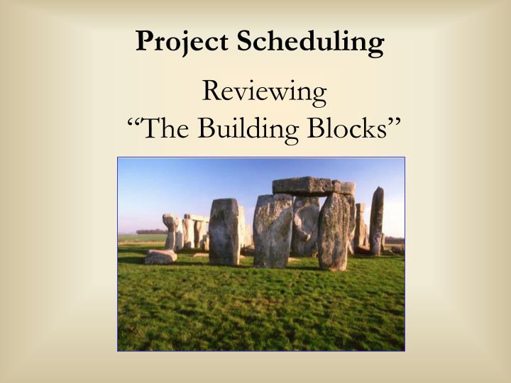 reviewing the building blocks