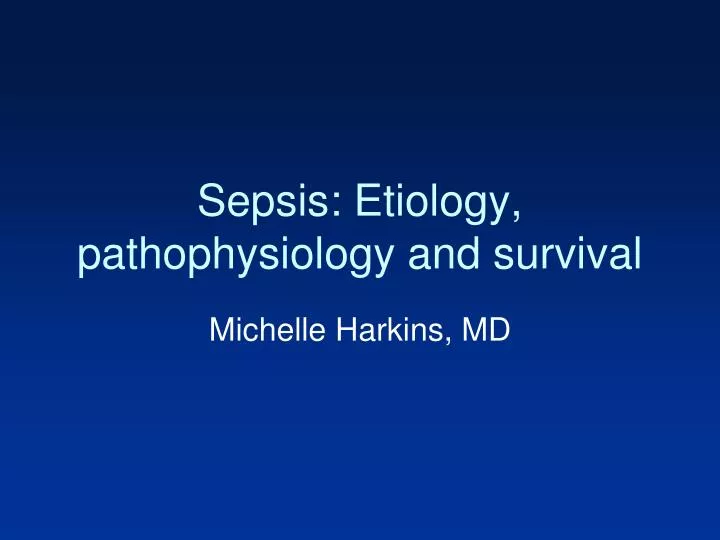 sepsis etiology pathophysiology and survival