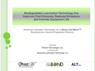 Biodegradable Lubrication Technology that Improves Fuel Economy, Reduces Emissions and Extends Equipment Life