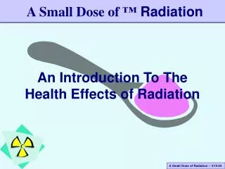 An Introduction To The Health Effects of Radiation