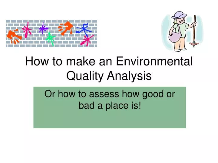 how to make an environmental quality analysis