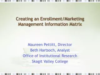 Creating an Enrollment/Marketing Management Information Matrix