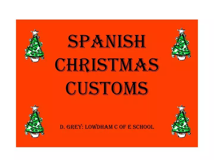 spanish christmas customs d grey lowdham c of e school