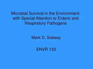 Microbial Survival in the Environment: with Special Attention to Enteric and Respiratory Pathogens