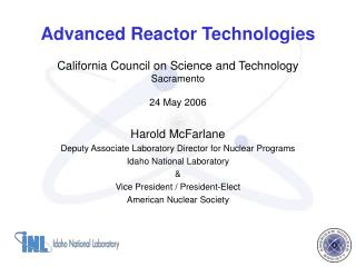 Advanced Reactor Technologies California Council on Science and Technology Sacramento 24 May 2006