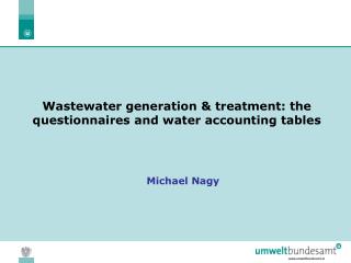 Wastewater generation &amp; treatment: the questionnaires and water accounting tables