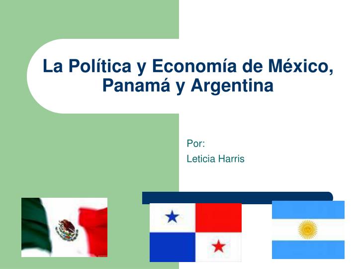 la pol tica y econom a de m xico panam y argentina