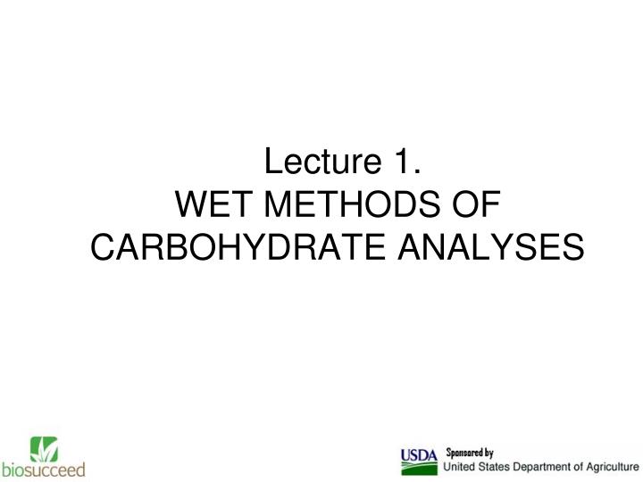 lecture 1 wet methods of carbohydrate analyses