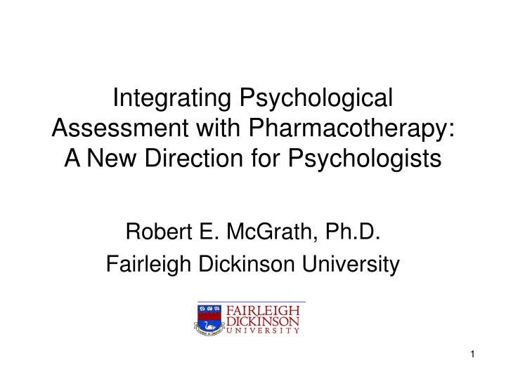 integrating psychological assessment with pharmacotherapy a new direction for psychologists