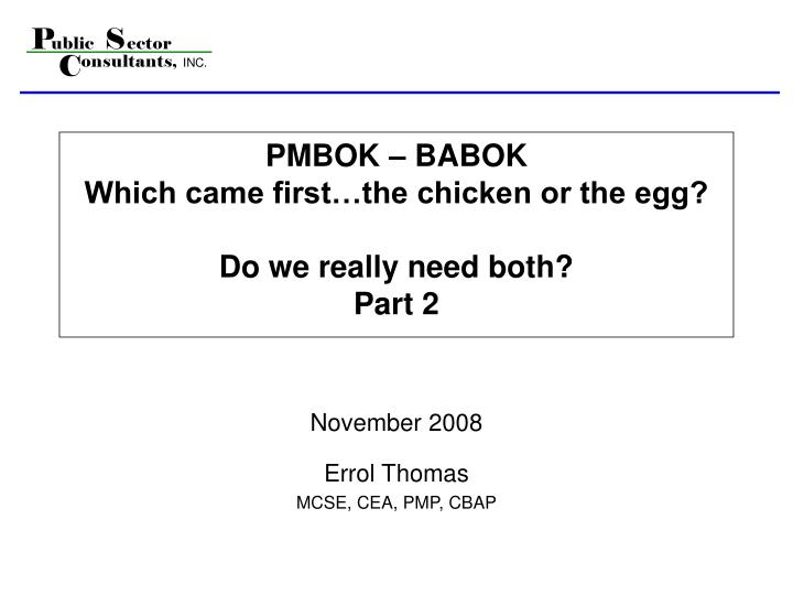 pmbok babok which came first the chicken or the egg do we really need both part 2