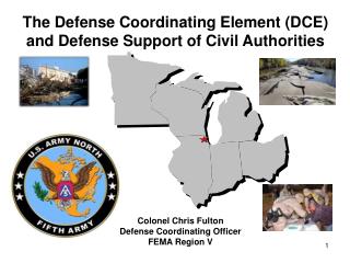 The Defense Coordinating Element (DCE) and Defense Support of Civil Authorities