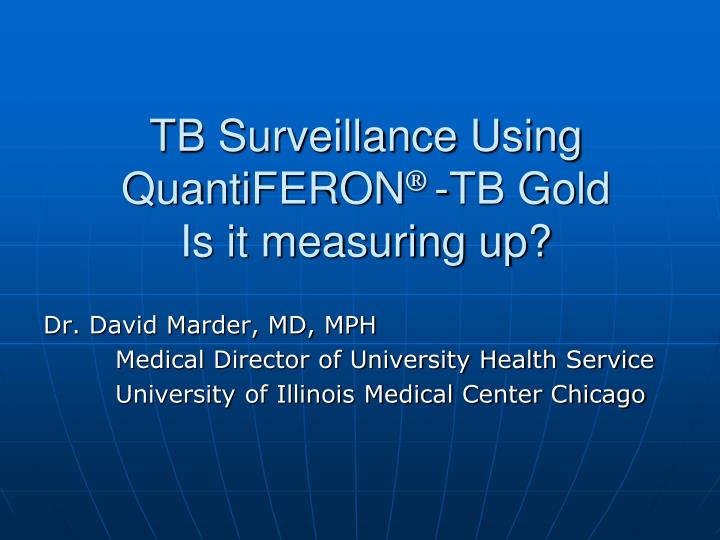 tb surveillance using quantiferon tb gold is it measuring up