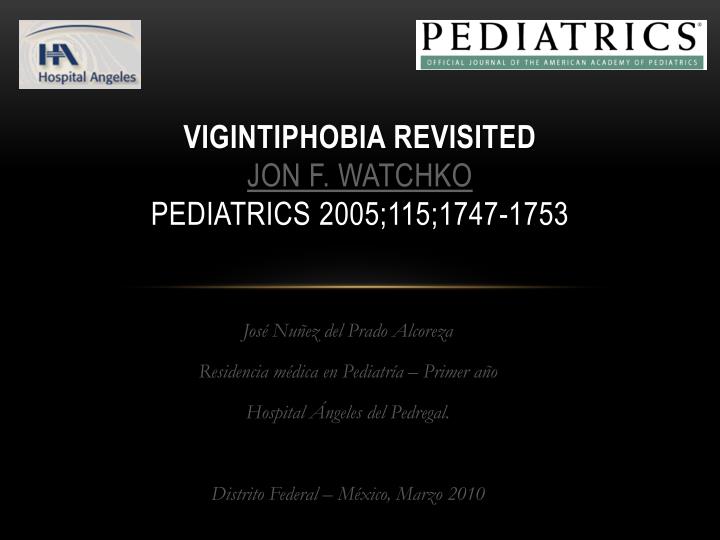 vigintiphobia revisited jon f watchko pediatrics 2005 115 1747 1753