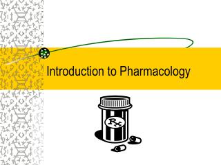 Introduction to Pharmacology