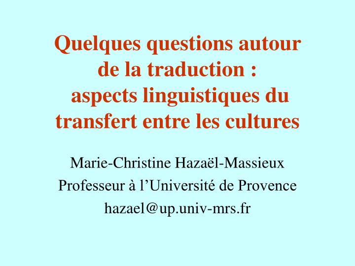 quelques questions autour de la traduction aspects linguistiques du transfert entre les cultures