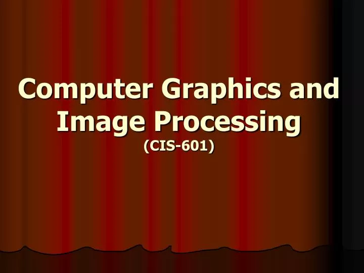 computer graphics and image processing cis 601