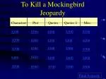 To Kill a Mockingbird Jeopardy - slide 1