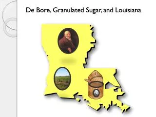 De Bore, Granulated Sugar, and Louisiana