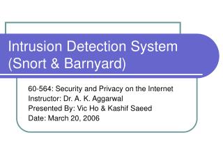 Intrusion Detection System (Snort &amp; Barnyard)