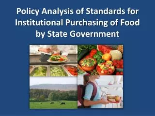 Policy Analysis of Standards for Institutional Purchasing of Food by State Government
