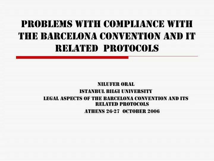 problems with compliance with the barcelona convention and it related protocols