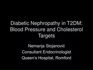 Diabetic Nephropathy in T2DM: Blood Pressure and Cholesterol Targets