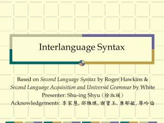 Interlanguage Syntax
