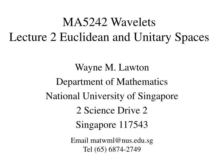 ma5242 wavelets lecture 2 euclidean and unitary spaces