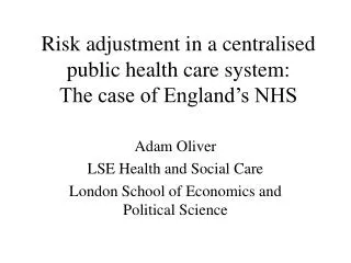 Risk adjustment in a centralised public health care system: The case of England’s NHS