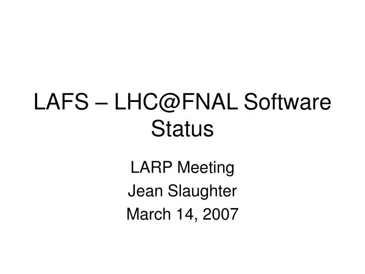 lafs lhc@fnal software status