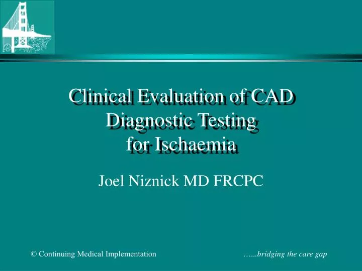 clinical evaluation of cad diagnostic testing for ischaemia