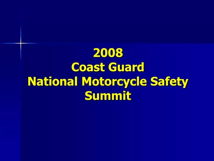 2008 coast guard national motorcycle safety summit