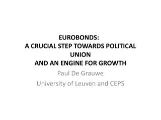 Eurobonds: a crucial step towards political union and an engine for growth