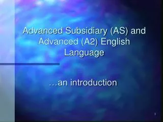 Advanced Subsidiary (AS) and Advanced (A2) English Language