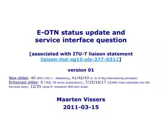 E-OTN status update and service interface question [associated with ITU-T liaison statement liaison-itut-sg15-ols-277-0