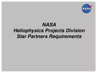 NASA Heliophysics Projects Division Star Partners Requirements