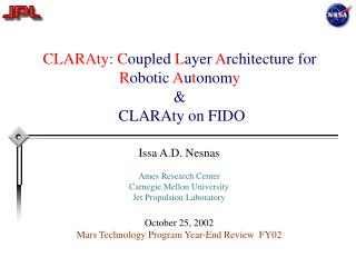 CLARAty : C oupled L ayer A rchitecture for R obotic A u t onom y &amp; CLARAty on FIDO