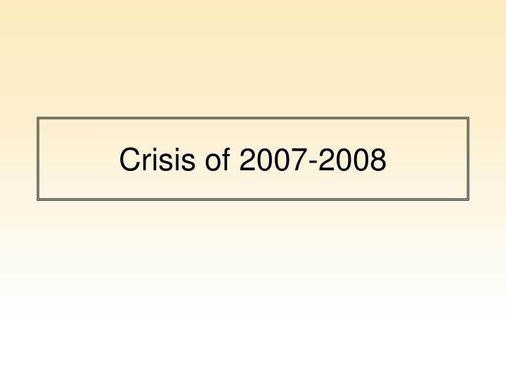crisis of 2007 2008