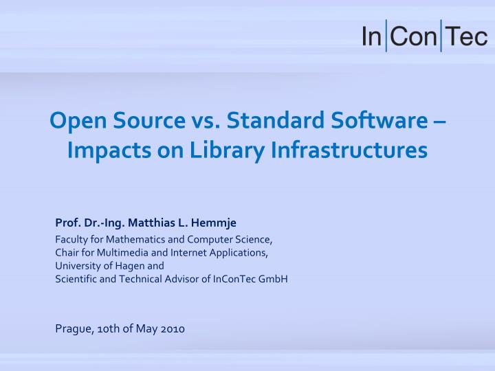 open source vs standard software impacts on library infrastructures