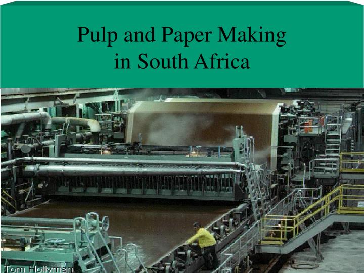 pulp and paper making in south africa