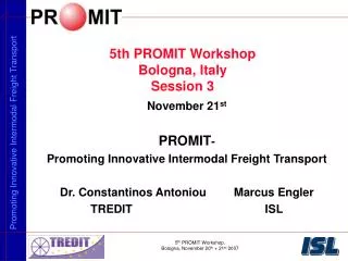 5th PROMIT Workshop Bologna, Italy Session 3