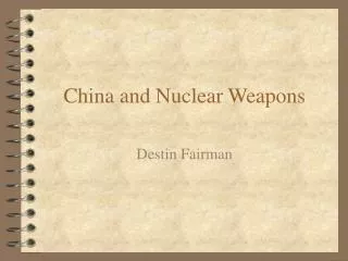 China and Nuclear Weapons