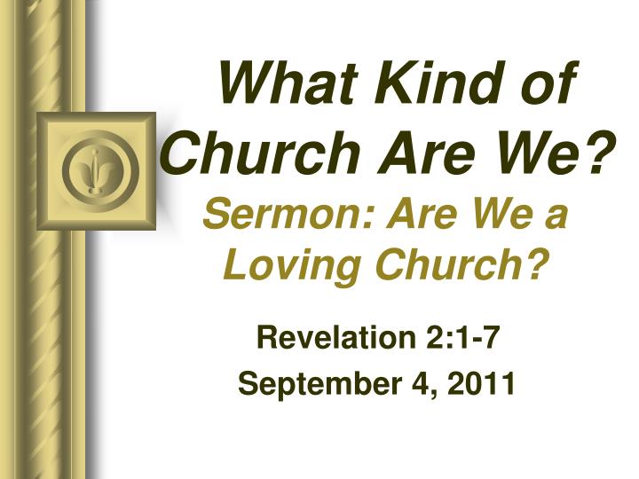 what kind of church are we sermon are we a loving church