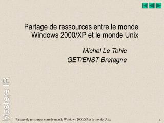 Partage de ressources entre le monde Windows 2000/XP et le monde Unix