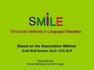 S M i L E Structured Methods in Language Education