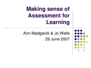 Making sense of Assessment for Learning