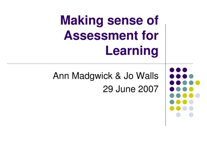 making sense of assessment for learning